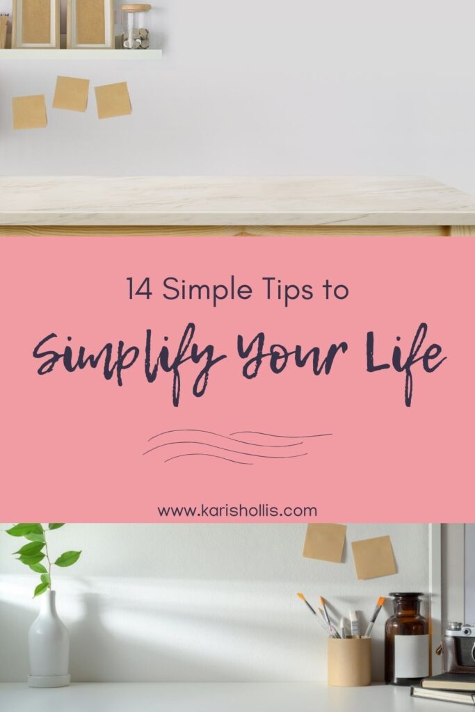 simplify my life | declutter |  motherhood | overwhelm | how to simplify | be more productive